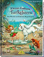 Kleines Einhorn Funkelstern: Das Wunder am Ende des Regenbogens